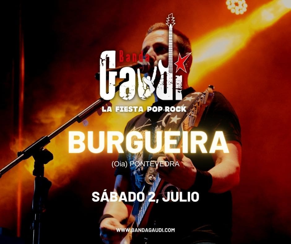 FIESTAS BURGUEIRA 2022 - BANDA GAUDÍ