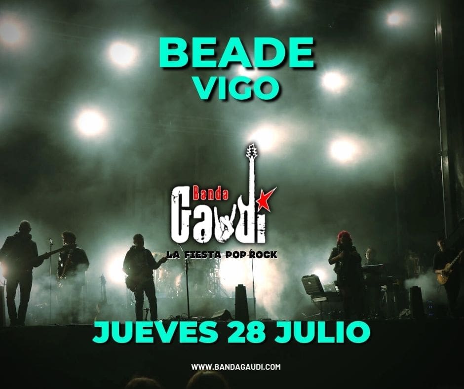 En este momento estás viendo FIESTAS DE SANTA ANA DE BEADE EN VIGO, DEL 25 AL 29 DE JULIO de 2022, Jueves 28 BANDA GAUDÍ + ASSIA