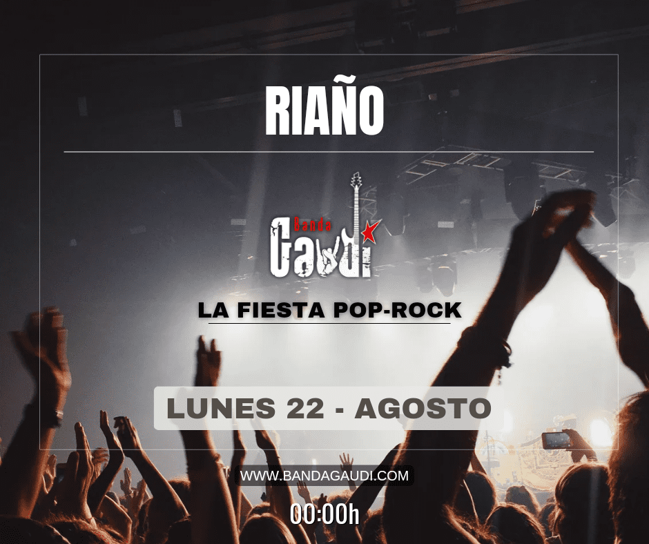 Lee más sobre el artículo FIESTAS RIAÑO 2022, DEL 20 AL 22 DE AGOSTO, LUNES 22 CONCIERTO DEL GRUPO BANDA GAUDÍ