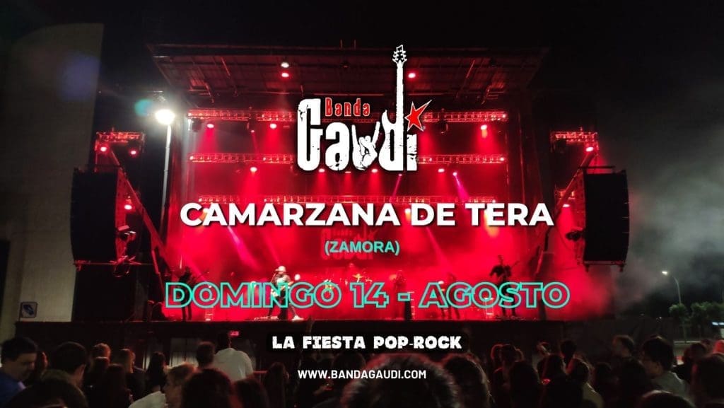 PROGRAMA DE FIESTAS DE CAMARZANA DE TERA 2022, DEL 12 AL 16 DE AGOSTO ⋆ BANDA GAUDÍ