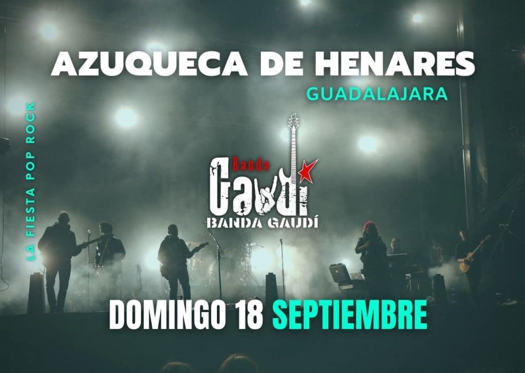 En este momento estás viendo FIESTAS AZUQUECA DE HENARES 2022 – DEL 17 AL 15 DE SEPTIEMBRE – DOMINGO 18 BANDA GAUDÍ