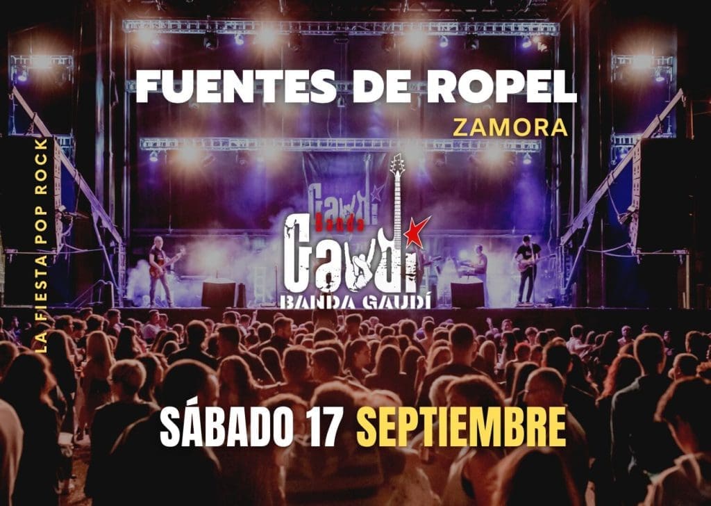 Lee más sobre el artículo PROGRAMA DE FIESTAS DE FUENTES DE ROPEL 2022 – del 16 al 20 de Septiembre –  Sábado 17 concierto del grupo BANDA GAUDÍ