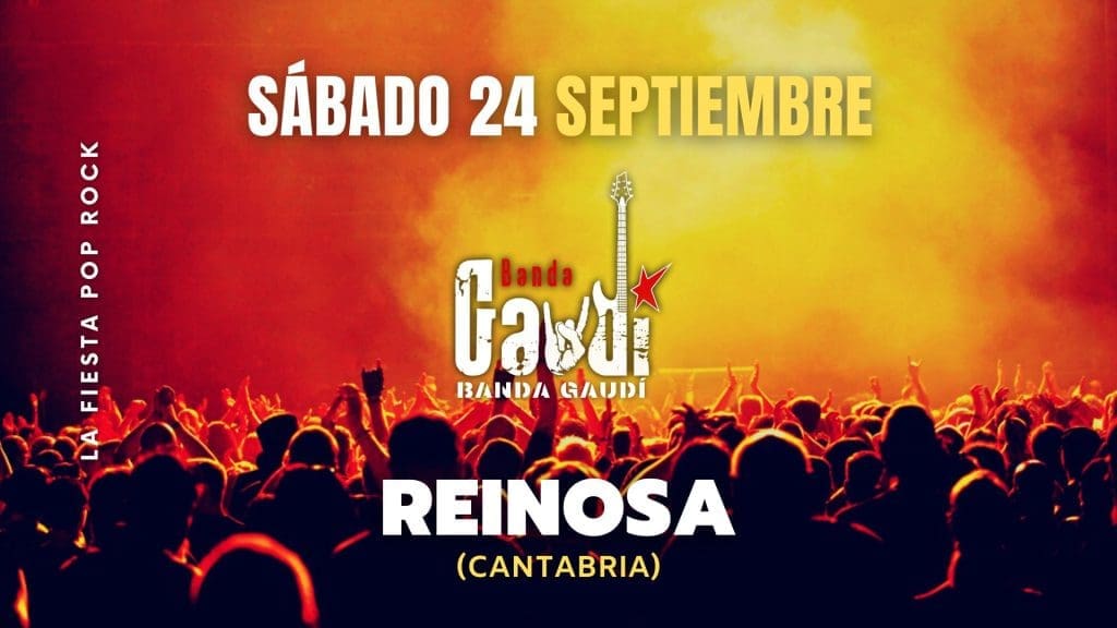 Lee más sobre el artículo Fiestas de San Mateo en REINOSA (Cantabria) 2022 – Sábado 24 Septiembre grupo BANDA GAUDÍ + Orquesta KUBO